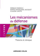Les mécanismes de défense : théorie et clinique - Serban Ionescu