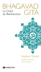 Bhagavad Gîtâ. Le chant du bienheureux
