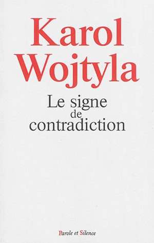 Le signe de contradiction - Jean-Paul 2