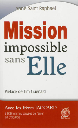 Anne Saint-Raphaël - Mission impossible sans elle