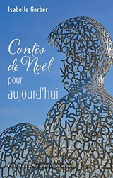 Contes de Noël pour aujourd'hui - Isabelle Gerber