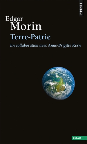 Terre-patrie - Edgar Morin