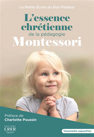 L'essence chrétienne de la pédagogie Montessori - La Petite école du bon pasteur