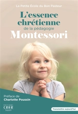 L'essence chrétienne de la pédagogie Montessori - La Petite école du bon pasteur