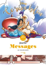 Le rêve bleu : messages : 60 coloriages - Walt Disney company