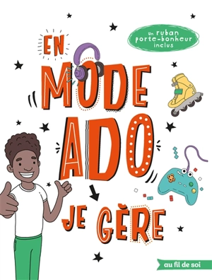En mode ado : je gère : garçon - Lizzie Cox