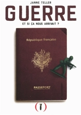 Guerre : et si ça nous arrivait ? - Janne Teller