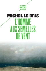 L'homme aux semelles de vent - Michel Le Bris