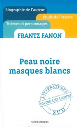 Frantz Fanon, Peau noire, masques blancs - Christiane Chaulet-Achour