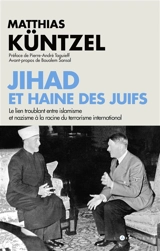 Jihad et haine des Juifs : le lien troublant entre islamisme et nazisme à la racine du terrorisme international - Matthias Küntzel