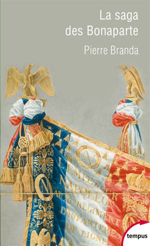 La saga des Bonaparte - Pierre Branda