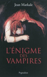 L'énigme des vampires - Jean Markale