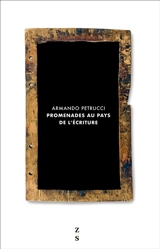 Promenades au pays de l'écriture - Armando Petrucci