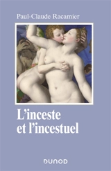 L'inceste et l'incestuel - Paul-Claude Racamier