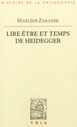 Lire Etre et temps de Heidegger - Marlène Zarader