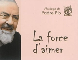 La force d'aimer - Pio da Pietrelcina