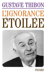 L'Ignorance étoilée - Gustave Thibon