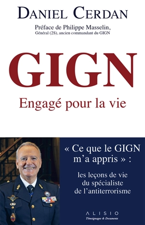GIGN : engagé pour la vie - Daniel Cerdan