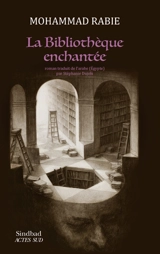 La bibliothèque enchantée - Mohamed Rabie