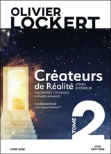 Créateurs de réalité. Vol. 2. Joyau intérieur : roman pédagogique - Olivier Lockert