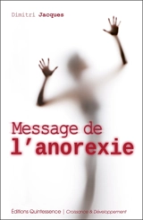 Message de l'anorexie : un éclairage inédit, de nouvelles pistes pour comprendre - Dimitri Jacques
