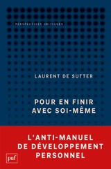 Propositions. Vol. 1. Pour en finir avec soi-même - Laurent De Sutter