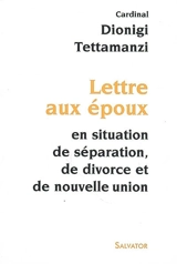 Lettre aux époux en situation de séparation, de divorce et de nouvelle union - Dionigi Tettamanzi