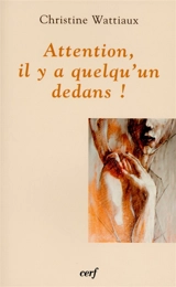 Attention, il y a quelqu'un dedans ! - Christine Wattiaux