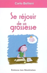 Se réjouir de sa grossesse - Carlo Bellieni