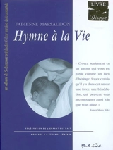 Hymne à la vie : célébration de l'enfant qui naît, hommage à l'éternel féminin. Lettres à l'enfant - Fabienne Marsaudon