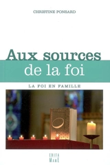 Aux sources de la foi - Christine Ponsard