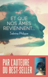 Et que nos âmes reviennent... - Sabrina Philippe