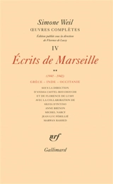 Oeuvres complètes. Vol. 4. Ecrits de Marseille. Vol. 2. 1941-1942 : Grèce, Inde, Occitanie - Simone Weil
