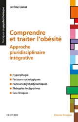 Comprendre et traiter l'obésité : approche pluridisciplinaire intégrative - Jérôme Carraz