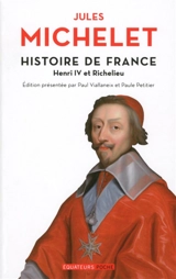 Histoire de France. Vol. 11. Henri IV et Richelieu - Jules Michelet