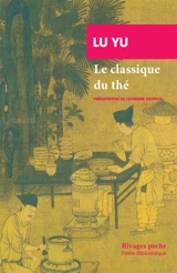 Le classique du thé. Chajing - Yu Lu