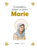 Connaître, aimer et prier Marie - Inès d' Oysonville