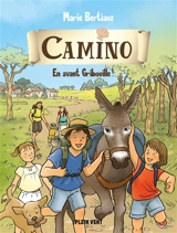 Camino. Vol. 2. En avant Gribouille ! - Marie Bertiaux
