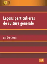 Leçons particulières de culture générale - Eric Cobast