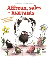 Affreux, sales et marrants : le monde bucolique des mouches et des morpions - Marc Giraud