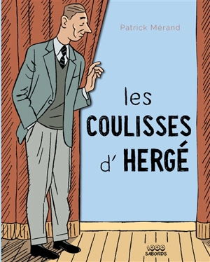 Les coulisses d'Hergé - Patrick Mérand