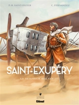 Saint-Exupéry. Vol. 1. Le seigneur des sables - Pierre-Roland Saint-Dizier