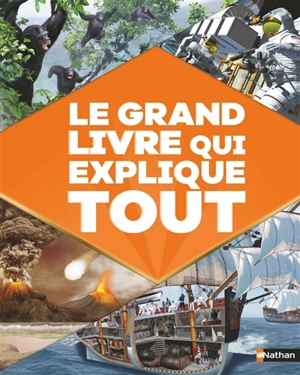 Le grand livre qui explique tout - Clive Gifford