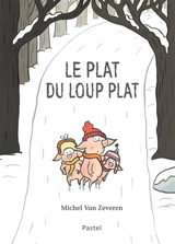 Le plat du loup plat - Michel Van Zeveren