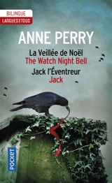 La veillée de Noël. The watch night bell. Jack l'éventreur. Jack - Anne Perry