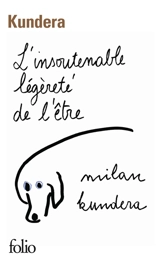 L'insoutenable légèreté de l'être - Milan Kundera