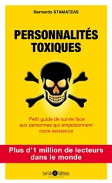 Personnalités toxiques : petit guide de survie face aux personnes qui empoisonnent notre existence - Bernardo Stamateas