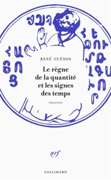 Le règne de la quantité : et les signes des temps - René Guénon