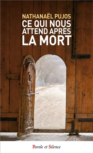 Ce qui nous attend après la mort - Nathanael Pujos