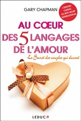 Au coeur des 5 langages de l'amour : le secret des couples qui durent - Gary D. Chapman